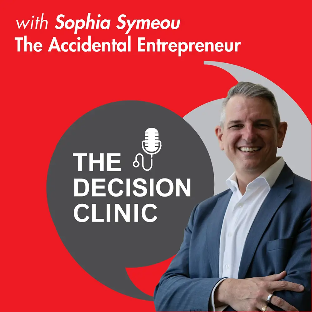 The Decision Clinic with Sophia Symeou